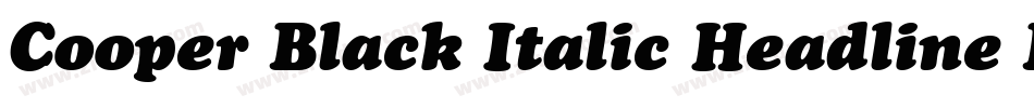 Cooper Black Italic Headline BT字体转换